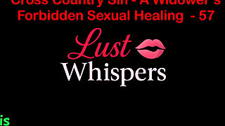 Cross Country Sin: a Widower’s Taboo Sexual Healing Part 57 - English Audio Sex Story