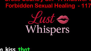 Cross Country Sin a Widower’s Forbidden Sexual Healing Part 117 - English Audio Sex Story