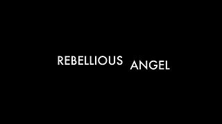 Rebellious Angel