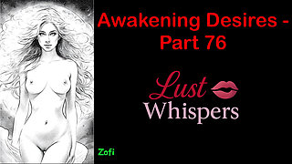 Awakening Desires - Part 76 - English Audio Story with Subtitle