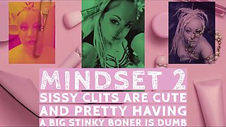 Mindset2 Sissy Nubs Are Super-cute and Pretty Having a Giant Smelly Salami Is Dumb