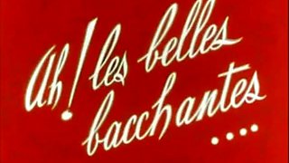 Vintage French Burlesque - Ah Les Belles Baccantes 1954(Excerpt Clip)
