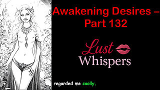 Awakening Desires - Part One Hundred Thirty-two - English Audio Story with Subtitle
