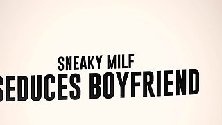 Sneaky MILF Seduces Boyfriend.Katie Kush, Jenna Starr /