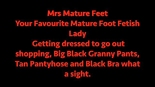 Mrs Mature Feet Dressing - Big Granny Pants 501
